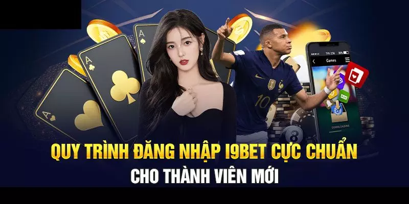 Các bước đăng nhập i9bet nhanh chóng và dễ dàng