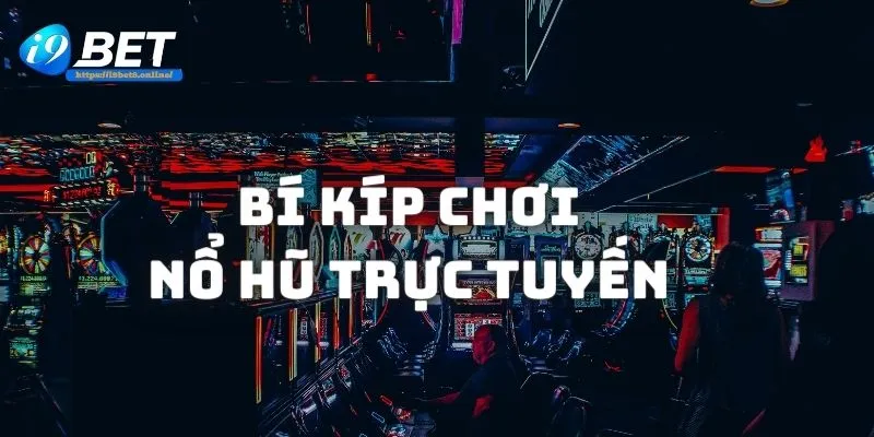 Nghiên cứu kỹ các sảnh chơi trong game nổ hũ online