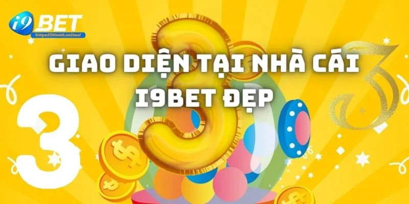 Giao diện nhà cái chi tiết từ những chi tiết nhỏ nhất tại xổ số i9bet