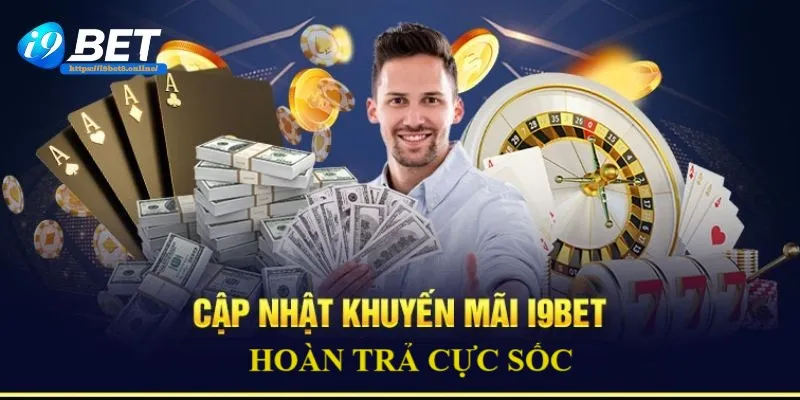 Nhận tiền hoàn trả cho các sảnh cược thể thao, bắn cá, nổ hũ